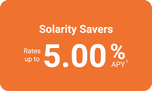 Solarity Savers rates up to 5.00% APY*