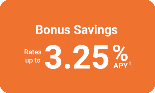 Bonus Savings Rates up to 3.25% APY
